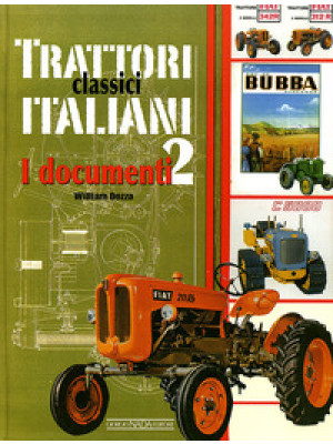 Trattori classici italiani. Ediz. illustrata. Vol. 2: I documenti