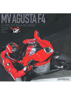 Mv Agusta F4. La moto più b...