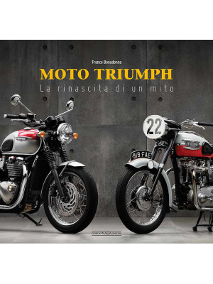 Moto Triumph. La rinascita ...