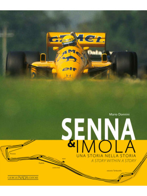 Senna & Imola. Una storia n...