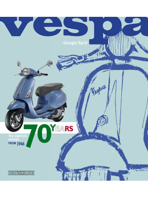 Vespa. 70 years. The comple...
