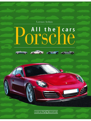Porsche all the cars. Ediz....
