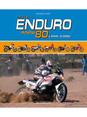 Moto Enduro anni 80. L'era ...