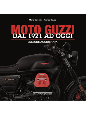 Moto Guzzi. Dal 1921 ad oggi