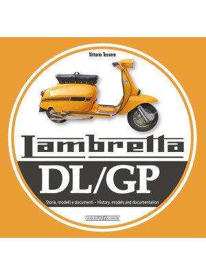 Lambretta. DL/GP. Storie mo...