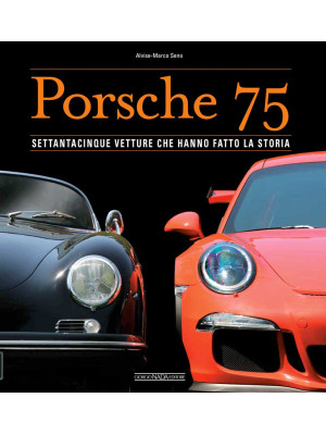 Porsche 75. Settantacinque ...