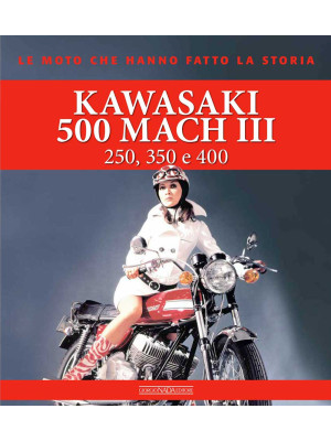 Kawasaki 500 Mach III. 250,...