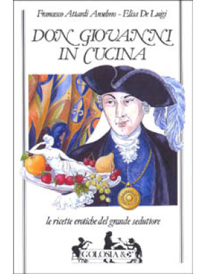 Don Giovanni in cucina. Le ...