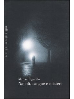 Napoli, sangue e misteri