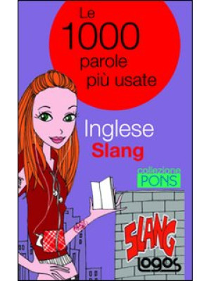 Inglese slang. Le 1000 paro...