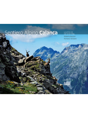 Sentiero Alpino Calanca. La...