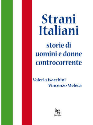 Strani italiani. Storie di ...