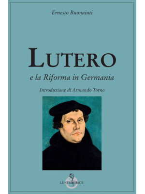 Lutero e la Riforma in Germ...