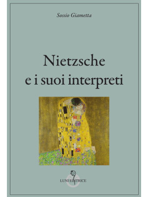 Nietzsche e i suoi interpreti
