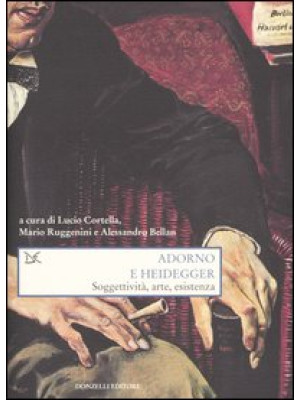 Adorno e Heidegger. Soggett...