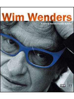 Wim Wenders. Ediz. illustrata