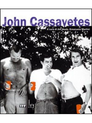 John Cassavetes. Ediz. illu...
