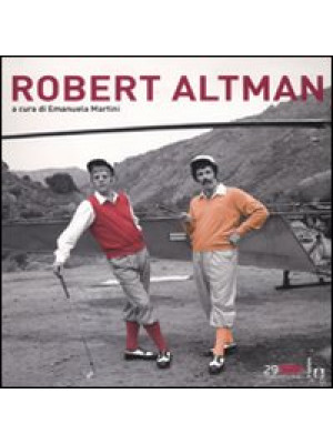 Robert Altman. Ediz. illust...