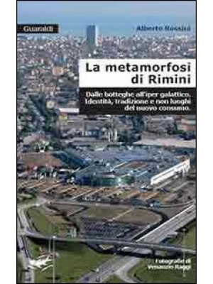 La metamorfosi di Rimini. D...