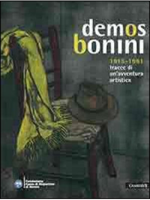Demos Bonini 1915-1991. Tra...
