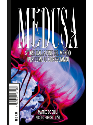 Medusa. Storie dalla fine del mondo (per come lo conosciamo)