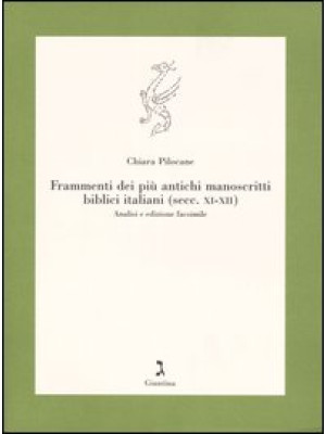 Frammenti dei più antichi manoscritti biblici italiani (secc. XI-XII). Analisi e edizione facsimile
