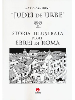 Judei de urbe. Storia illus...