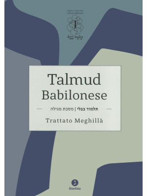 Talmud Babilonese. Trattato Meghillà (Rotolo di Ester)