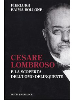 Cesare Lombroso e la scoper...