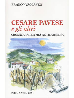 Cesare Pavese e gli altri. ...