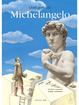 Quel genio di Michelangelo....