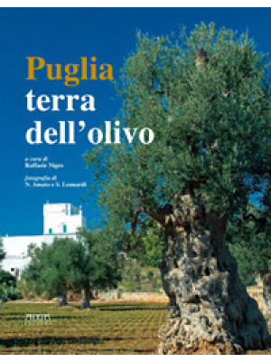 Puglia. Terra dell'olivo