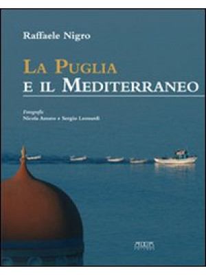La Puglia e il Mediterraneo...