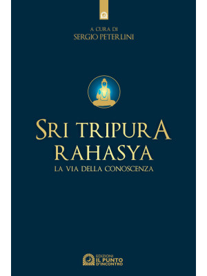 Sri Tripura Rahasya. La via...