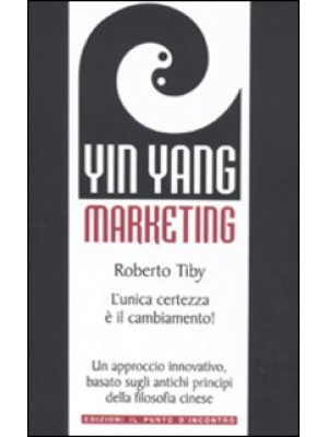 Yin Yang marketing. L'unica...