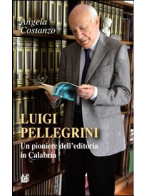 Luigi Pellegrini. Un pionie...