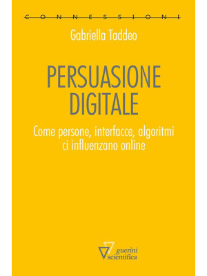 Persuasione digitale. Come ...