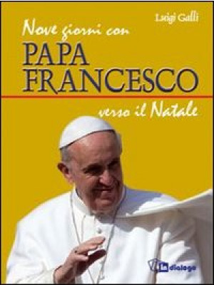Nove giorni con papa France...