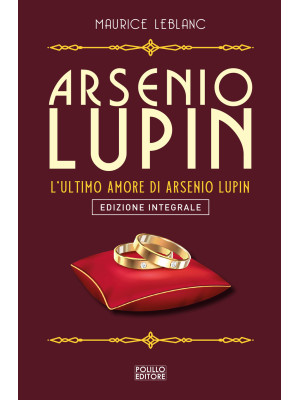Arsenio Lupin. L'ultimo amo...