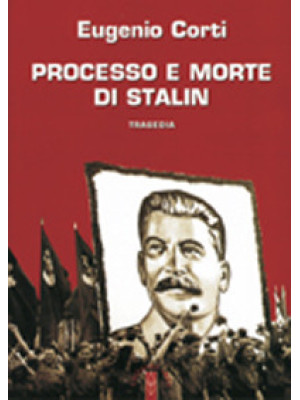 Processo e morte di Stalin