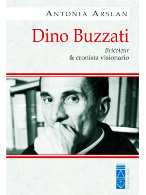 Dino Buzzati. Bricoleur & c...