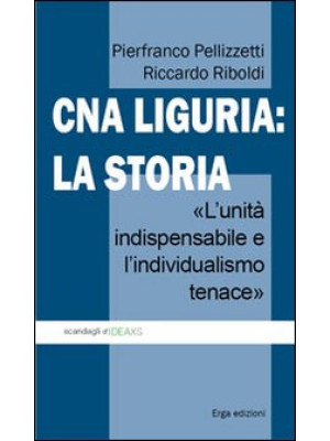 CNA Liguria: la storia. L'u...