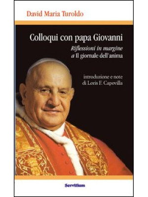 Colloqui con Papa Giovanni....
