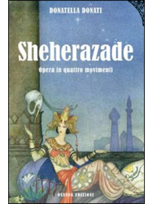 Sheherazade. Opera in quatt...