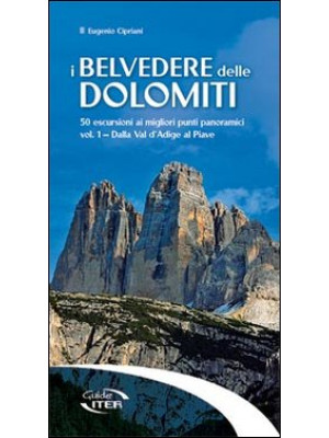 I belvedere delle Dolomiti....