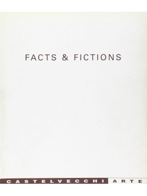 Facts & fictions. La nuova ...