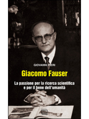 Giacomo Fauser. La passione...