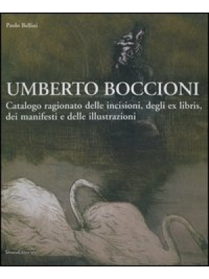 Umberto Boccioni. Catalogo ...