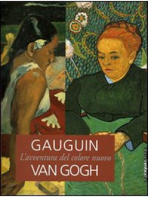 Gaughin, Van Gogh. L'avvent...