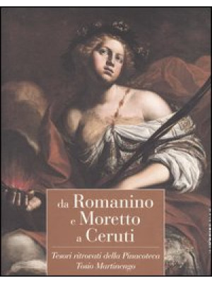 Da Romanino e Moretto a Cer...